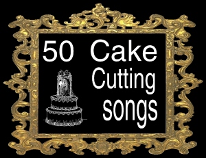 50 cake cutting songs